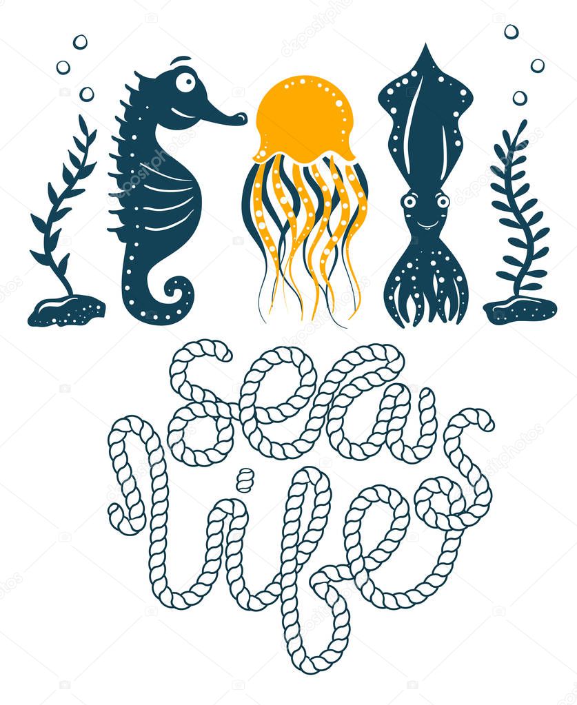 Seahorse, squid and jellyfish simple styling print. Two color. Quote lettering with sea rope. Print for kids t-shirt and sea style souvenirs. Isolated on white background. Sea life set collection