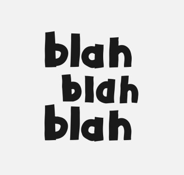 Gençlik çizilmiş vektör el boyaması metin Blah Blah Blah. Poster Laptop Sticker ceketler gayet uygun