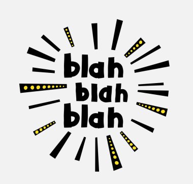 Gençlik çizilmiş vektör el boyaması metin Blah Blah Blah. Poster Laptop Sticker ceketler gayet uygun