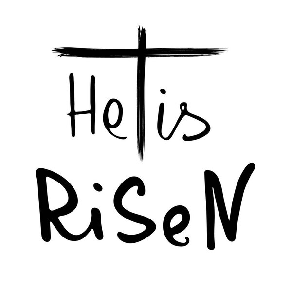 He is risen.   Bible lettering.  Brush calligraphy.  Words about God. Easter. The symbol of the Christian religion. Vector design. Hand illustration.