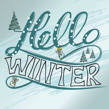 Kış afiş Merhaba. Sembolik kardan adam ve Noel ağaçları. El yazı. Renk buz, vektör tasarımı.