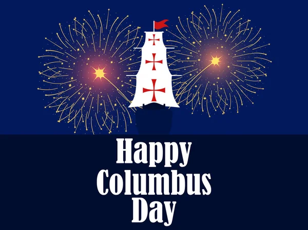 Día Colón Descubridor América Cristóbal Colón Nave Dispara Fuegos Artificiales — Vector de stock