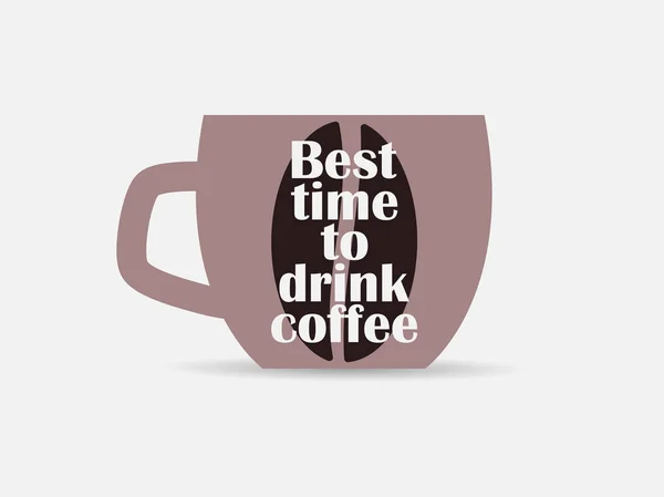 Best Time Drink Coffee Typography Poster Cup Coffee Hot Drink — Stock Vector