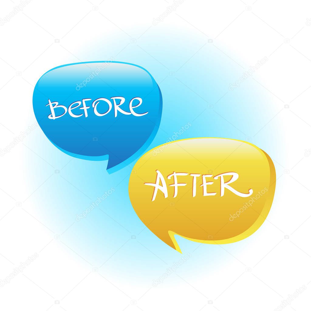 Speech bubbles with inscription before and after. Vector illustration isolated on white background.