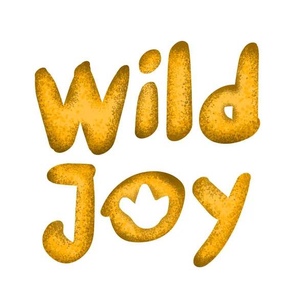 Wild Joy Handwritten Lettering Isolated White Background — Stock Photo, Image