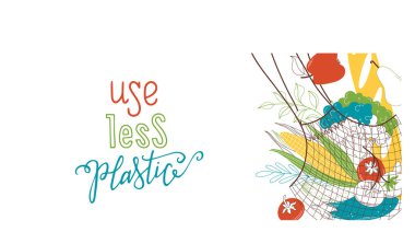 Daha az plastik, sebze ve ekmek torbası kullan.