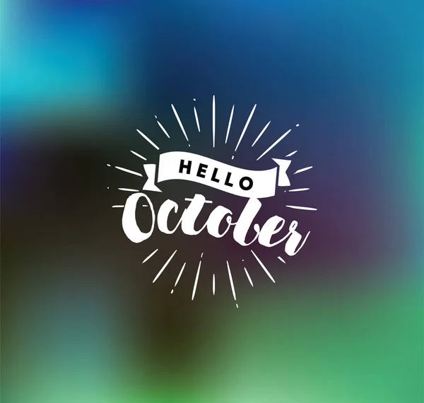 Hola Octubre Cita Inspiradora Tipografía Para Calendario Póster Invitación Tarjeta — Archivo Imágenes Vectoriales