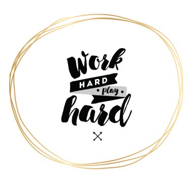 Sıkı çalış, sıkı oynarız. İnspirational alıntı, motivasyon. Tipografi afiş, davetiye, tebrik kartı veya t-shirt. Vektör yazı, yazı, kaligrafi tasarım. Metin arka plan