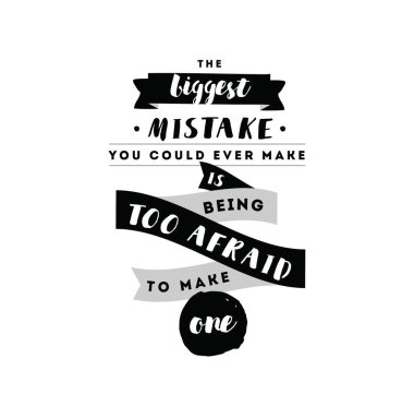 En büyük hata, motivasyon hakkında ilham alıntı olduğunu. Tipografi afiş, davetiye, tebrik kartı veya t-shirt. Vektör yazı, yazı, kaligrafi tasarım. Metin arka plan
