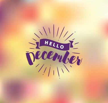 Aralık Merhaba. İlham alıntı olduğunu. Tipografi için takvim veya afiş, davetiye, tebrik kartı veya t-shirt. Vektör yazı, kaligrafi tasarım. Metin arka plan