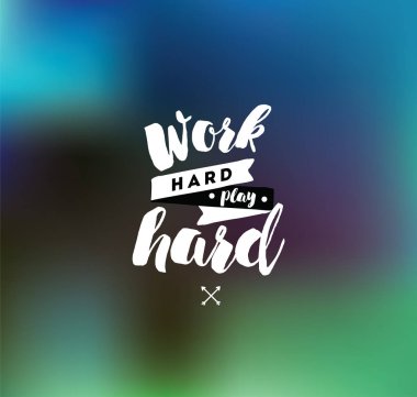 Sıkı çalış, sıkı oynarız. İnspirational alıntı, motivasyon. Tipografi afiş, davetiye, tebrik kartı veya t-shirt. Vektör yazı, yazı, kaligrafi tasarım. Metin arka plan