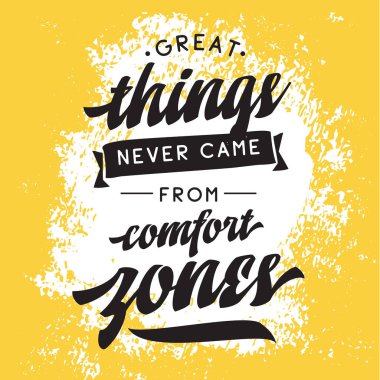 İnspirational alıntı, motivasyon. Tipografi t gömlek, davetiye, tebrik kartı kazak baskı ve nakış. T elemanı için Yazdır. Harika şeyler asla konfor bölgeleri geldi.