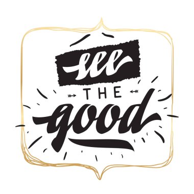 İnspirational alıntı, motivasyon. Tipografi t gömlek, davetiye, tebrik kartı kazak baskı ve nakış. T elemanı için Yazdır. iyi bakın.