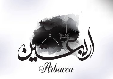 Arbaeen - forty. Arabic event. Vector illustration with calligraphy and mosque. clipart