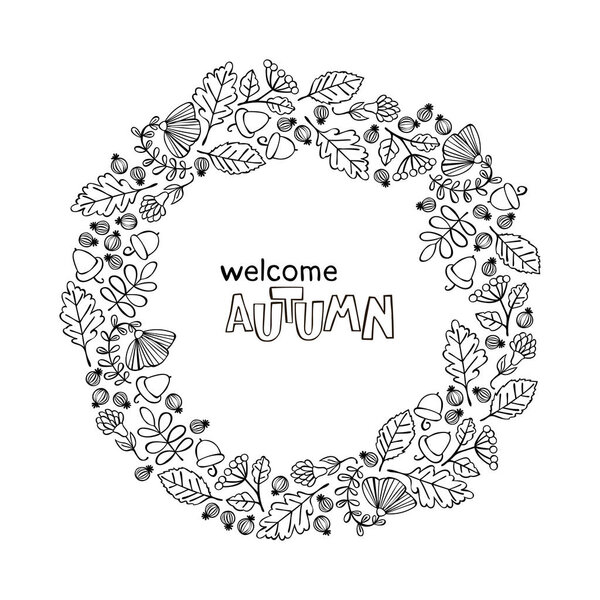 Welcome autumn. Leaves, berries, flowers, acorns. Round frame. Isolated vector object on white background.