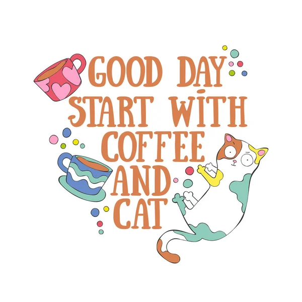 Guter Tag Beginnt Mit Kaffee Und Katze Niedliche Katze Kaffeetasse — Stockvektor