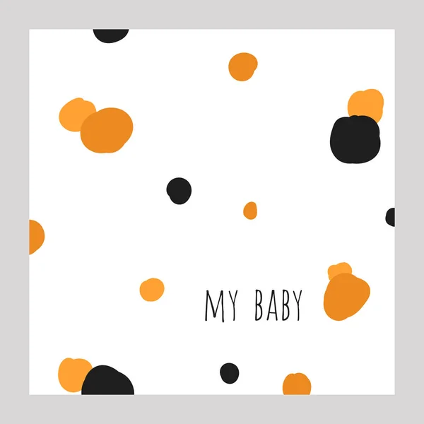 Fundo abstrato com minha citação do bebê, mão desenhada doodle preto, laranja, manchas amarelas para impressão de parede, cartão, cartaz —  Vetores de Stock