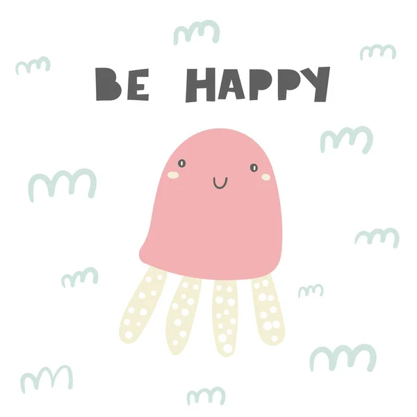 Lindo dibujado a mano doodle tarjeta de estilo con medusas, frase de letras ser feliz. Fondo de medusas kawaii de dibujos animados — Archivo Imágenes Vectoriales