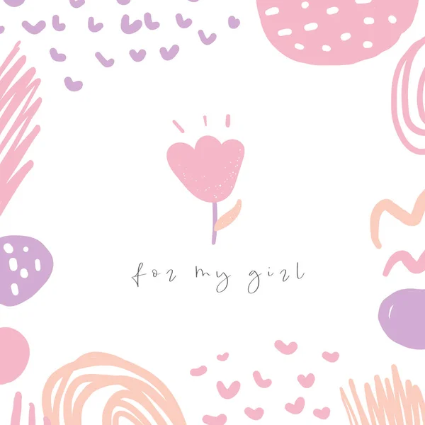Doodle mão cartão desenhado, cartão postal, cartaz com flor, elementos abstratos, lettering citação para a minha menina . — Vetor de Stock