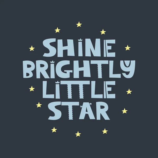 Slogan splendere brillantemente Little Star — Vettoriale Stock