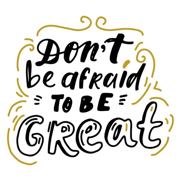 Var olmak büyük korkmayın. El yazı tasarımınız için.