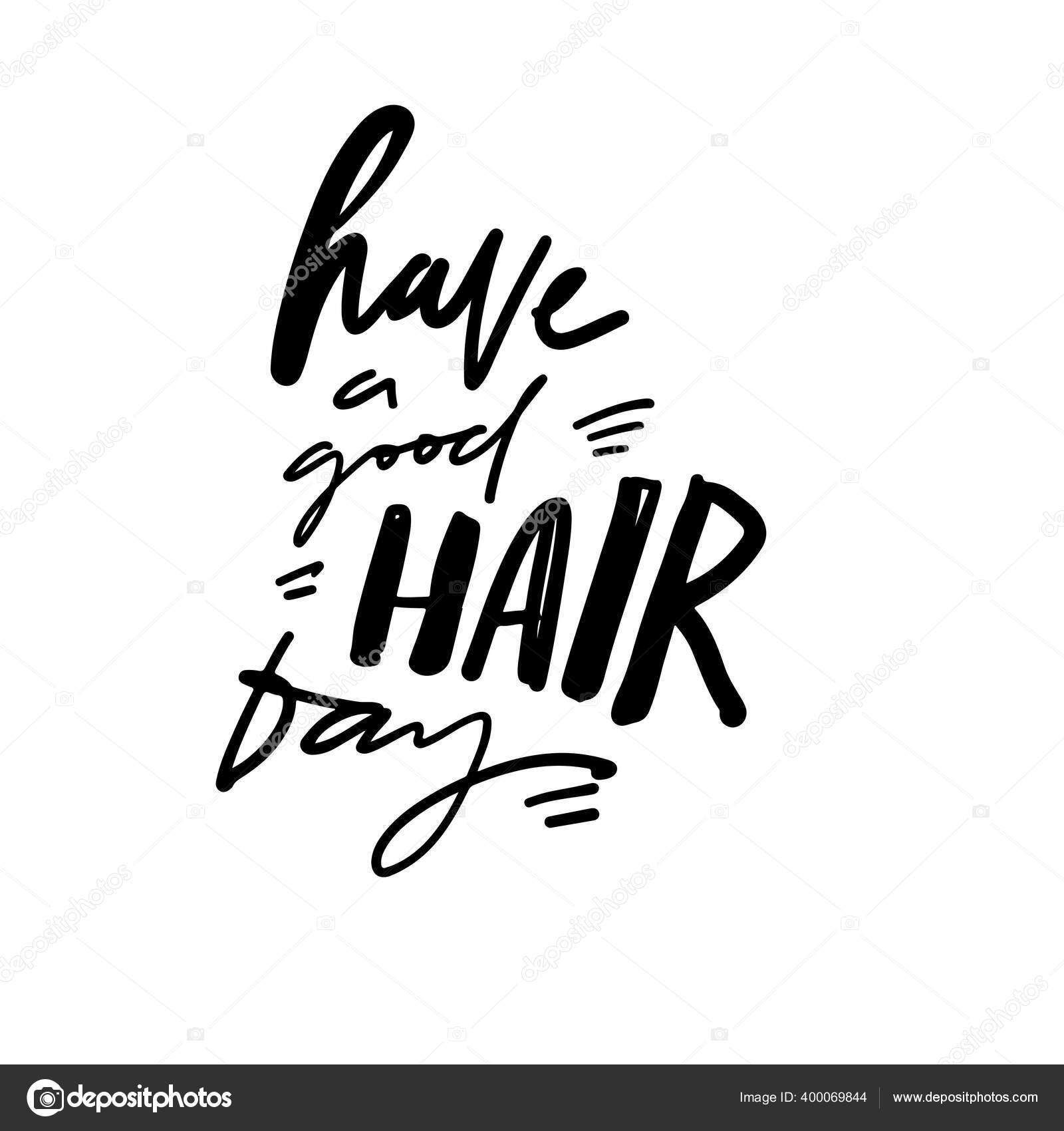 Have Good Hair Day Quotes Hair Beauty Hand Lettering Illustration Stock