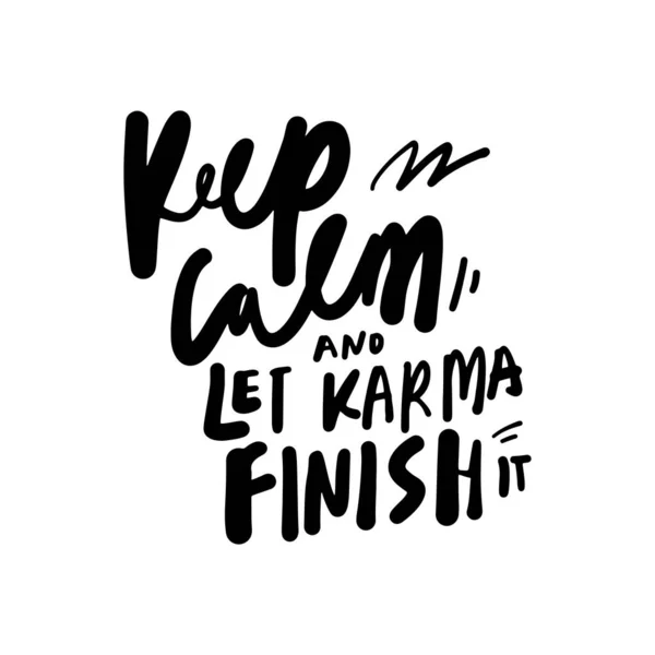 Restez Calme Laissez Karma Finir Citation Lettrage Main — Image vectorielle