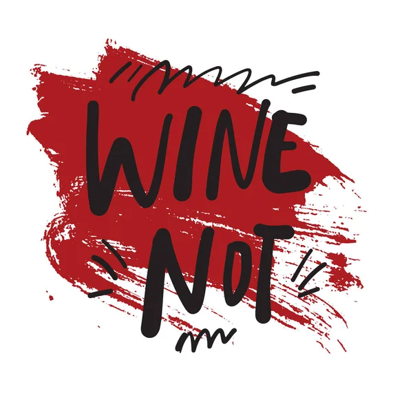 Pas Vin Pourquoi Pas Illustration Lettrage Main Pour Votre Design — Image vectorielle