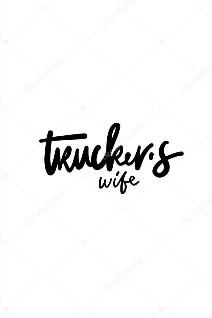 truckers sign. Hand lettering illustration for your design
