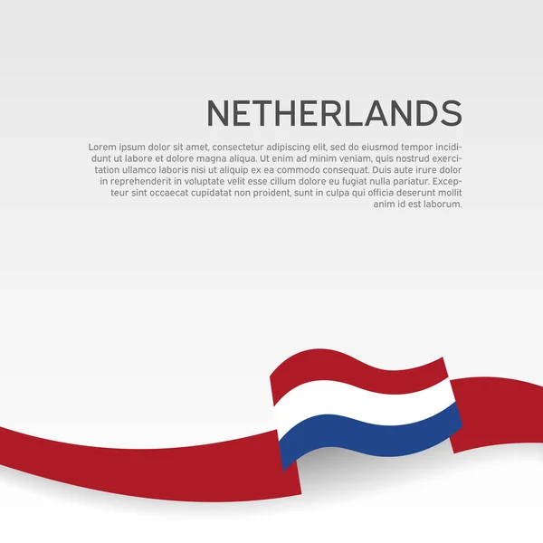 Pays-Bas drapeau arrière-plan. Ruban ondulé drapeau néerlandais sur fond blanc. Affiche nationale. Design plat vectoriel. Couverture patriotique d'Etat, dépliant — Image vectorielle