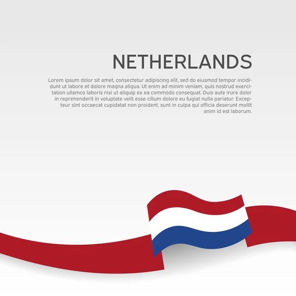 Fondo de bandera de Holanda. Cinta ondulada bandera de los Países Bajos sobre fondo blanco. Cartel nacional. Diseño plano vectorial. Cubierta patriótica del estado, volante — Vector de stock