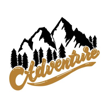 Macera. Dağlar ve orman ile çizilmiş yazı ver. Tasarım öğesi poster, yazdırma, kart, arma, işaret için. Vektör görüntü