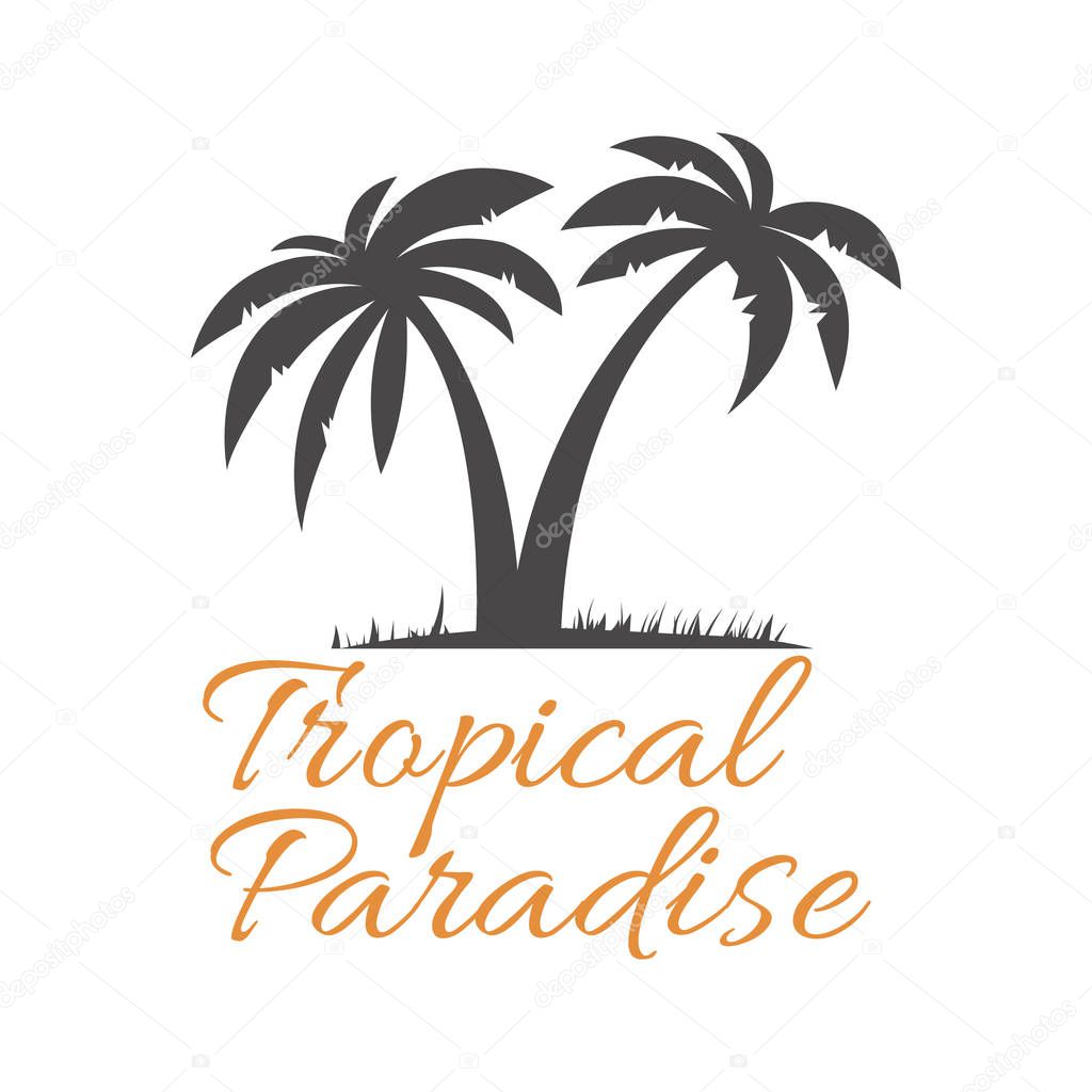 Tropical paradise. Lettering phrase with palms. Design element for poster, emblem, sign, t shirt. Vector illustration