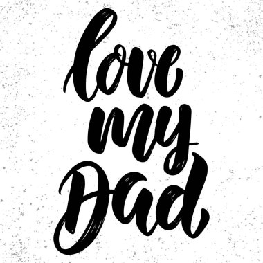 Babamı seviyorum. Grunge arkaplanındaki harf cümlesi. Poster, kart, afiş, el ilanı için tasarım ögesi.