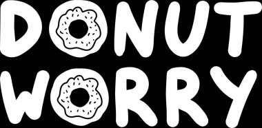 Sanat Poster donut Endişe Orijinal El Çizilmiş Alıntı