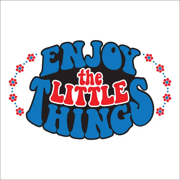 Enjoy the little things. Classic psychedelic 60s and 70s lettering. Royalty Free Stock Illustrations