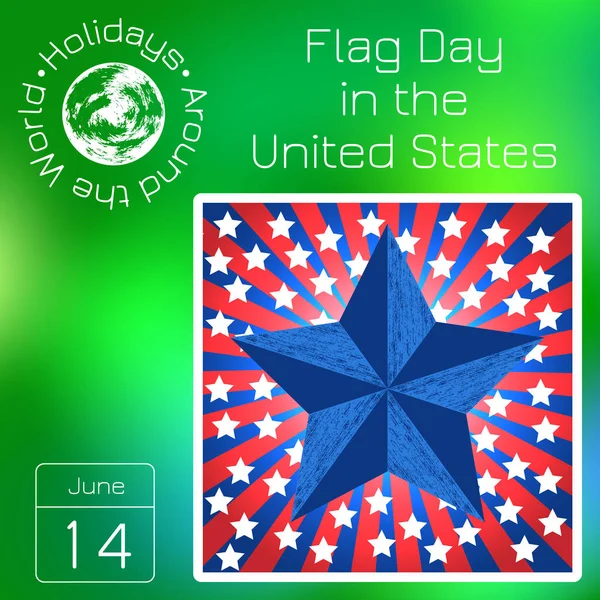 カレンダーです 世界の休日 各日のイベントです グリーンぼかしの背景 日付の図 アメリカ合衆国の国旗の日 アメリカの国民の休日の概念 — ストックベクタ