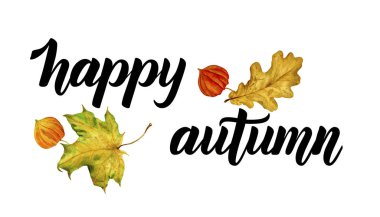 Mutlu sonbahar - illüstrasyon ile yazı poster, afiş, el ilanı, kart, yazdırma elle çizilmiş. Suluboya ve yazı.