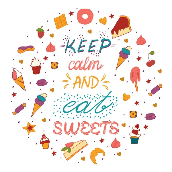 Ręcznie Rysowane Napis Plakat Desery Słodycze Zachowaj Spokój Jeść Słodycze — Wektor stockowy