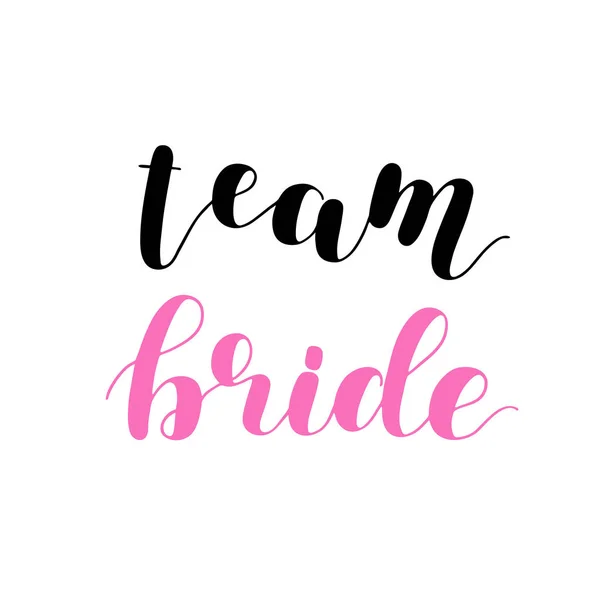 Team bride. Brush lettering illustration on white background. — Stock Photo, Image