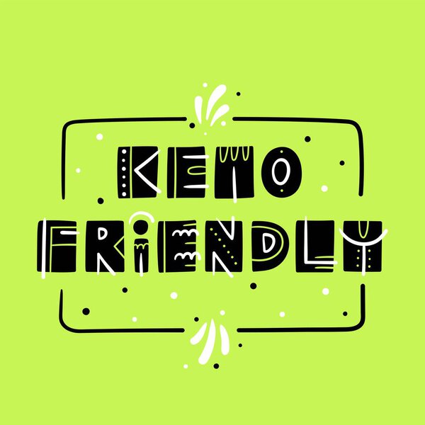 Keto friendly hand drawn lettering, food label of modern ketogenic diet restriction - Vector illustration, isolated on green background for food diary, print, sticker