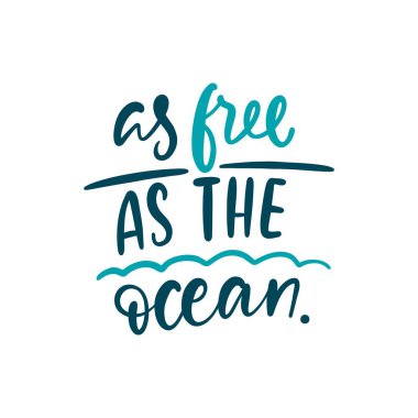 Olarak okyanus ücretsiz. Parlak renkli harfler. Modern el yazı çizilmiş. El boyaması yazıt. Motivasyonel hat afiş. Şık yazı tipi tipografi. Kartları, davetiyeler için teklif.