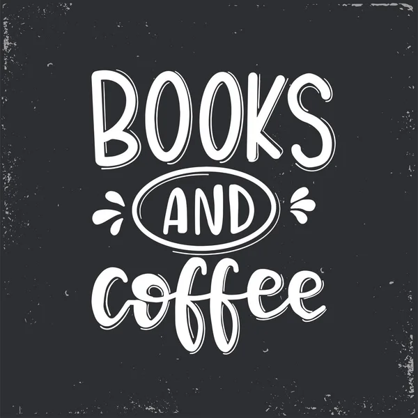 Libros y café Letras vectoriales, cita motivacional — Vector de stock