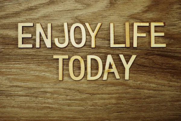 Enjoy Life Today Messaggio Testo Sfondo Legno — Foto Stock