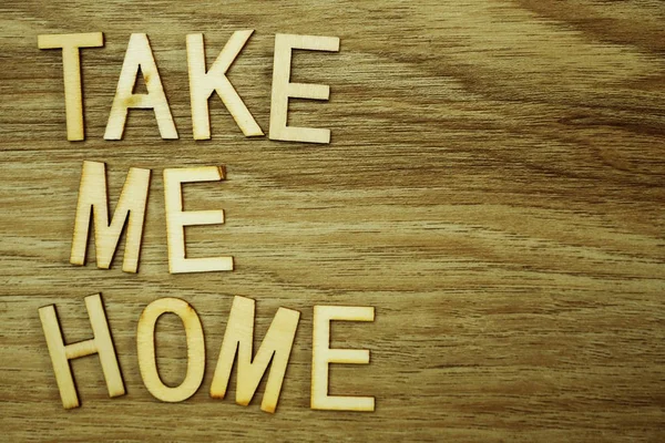 Take Home Текстовое Сообщение Деревянном Фоне — стоковое фото