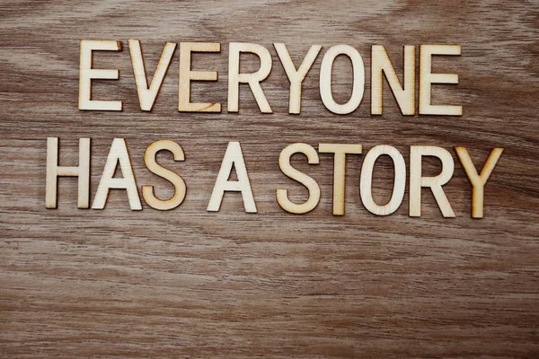 Everyone Has Story Text Message Wooden Background — Stock Photo, Image