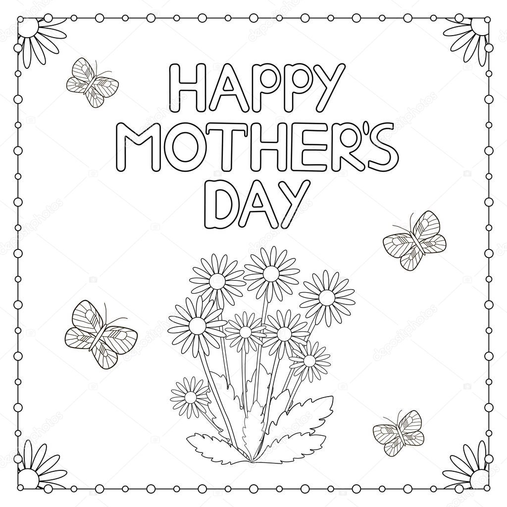 Happy mother's day card with flowers and butterflies. Coloring page Vector illustration