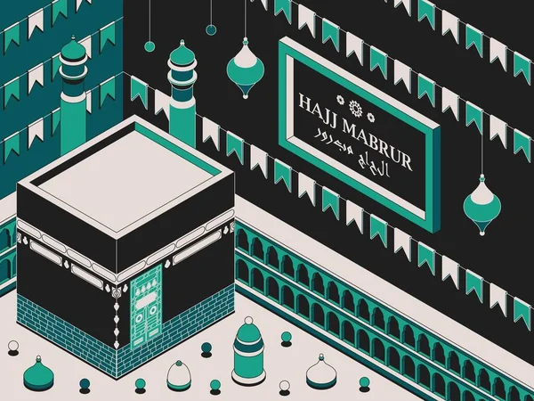 Hajj Mabrur Islamitische achtergrond isometrische. Wenskaart met Kaaba, traditionele lantaarns, moskee en bloemenslingers. Vertaling Hajj Mabrour, pelgrimstocht. Vectorillustratie. — Stockvector