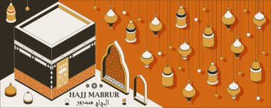 Hajj Mabrur Islamic background isometric. Greeting card with Kaaba, traditional lanterns, mosque and garlands. Translation Hajj Mabrour, pilgrimage. Vector illustration. clipart