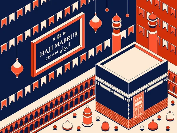 Hajj Mabrur Islamitische achtergrond isometrische. Wenskaart met Kaaba, traditionele lantaarns, moskee en bloemenslingers. Vertaling Hajj Mabrour, pelgrimstocht. Vectorillustratie. — Stockvector
